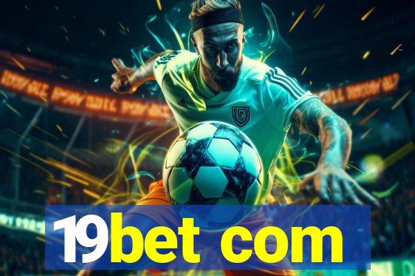 19bet com